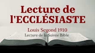 ECCLÉSIASTE Bible Louis Segond 1910 [upl. by Vickie109]