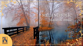 Sad Melancholic Classical Music [upl. by Ennoryt1]