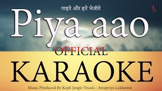 Piya aao Karaoke Track  Kapil Jangir  Anupriya lakhawat  Momin khan [upl. by Laney]