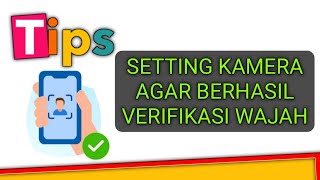 Cara Setting Kamera Agar Verifikasi Wajah Berhasil [upl. by Chapell]