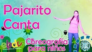 EBDV  Pajarito canta  Coreografía para niños [upl. by Gemma]