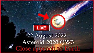 Today Asteroid 2020 QW3 live close approch to Earth Asteroid live QW3 Nasa live [upl. by Axela]