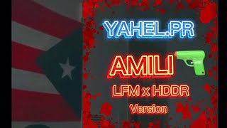 Amili LFMxHDDR version yahel🥷🏻 [upl. by Casanova463]