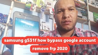 samsung g531f how bypass google account remove frp 2020 [upl. by Aibat]