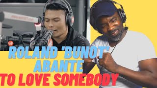 Roland Bunot Abante  quotTo Love Somebodyquot Michael Bolton COVER First Time Reaction [upl. by Nho]