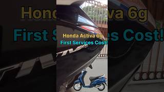 Honda Activa 6g 1st Service Cost  Honda Activa First Service Mai Kitna Paise Lagte Hai shorts [upl. by Kylen]