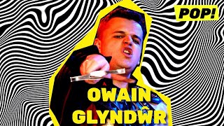 Owain Glyndŵr POP [upl. by Yraccaz]