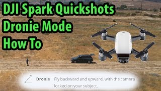 DJI Spark Dronie Mode How To  Quickshots Dronie Setup [upl. by Batsheva]