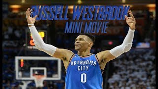 Russell Westbrook Career Mini Movie [upl. by Welcy]