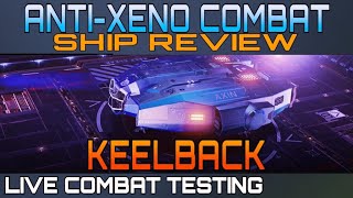 Keelback  AntiXeno Ship Review  Elite Dangerous [upl. by Illehs]