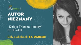 Dzieje Tristana i Izoldy cz XI–XIX – CAŁY AUDIOBOOK ZA DARMO cz 33  Wolne Lektury [upl. by Lennaj]