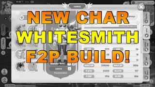 WHITESMITH BUILD F2P PLAYER  ROX  RAGNAROK X NEXT GENERATION [upl. by Aivin]