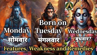 Astrology prediction Born on Monday Tuesday or Wednesday Personality Secret and remedies [upl. by Airotal]