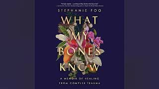 What My Bones Know A Memoir of Healing from Complex Trauma  by Stephanie Foo  Audiobook Review [upl. by Nnylamme]