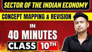 SECTORS OF THE INDIAN ECONOMY in 40 Minutes  Economics Chapter 2  Class 10th CBSE Board [upl. by Ahcrop]