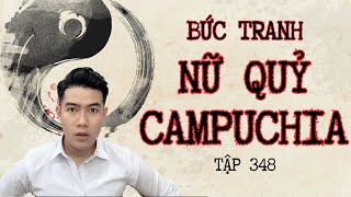 CHUYỆN MA CHÚ 3 DUY  TẬP 348 BỨC TRANH NỮ QUỶ CAMPUCHIA [upl. by Ayerhs773]