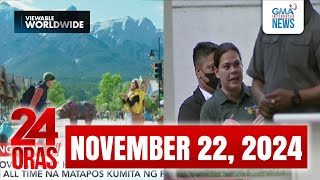 24 Oras Express November 22 2024 HD [upl. by Laine721]