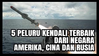 5 PELURU KENDALI TERBAIK DARI NEGARA AMERIKA CINA DAN RUSIA [upl. by Sucy843]