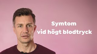 Symtom vid högt blodtryck  Hjärtläkaren berättar [upl. by Ubana]