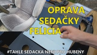 Pokus o opravu prosezené sedačky  Udělej si sám  Škoda Felicia [upl. by Hareehat]