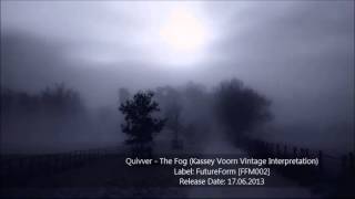 Quivver  The Fog Kassey Voorn Vintage Interpretation [upl. by Conny]