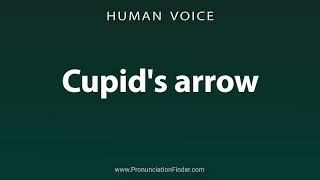 How To Pronounce Cupids arrow [upl. by Edlihtam229]