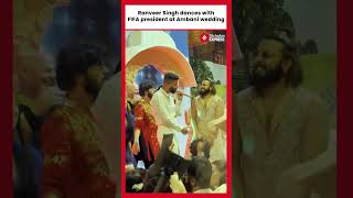 Ranveer Singh dances with FIFA president at Ambani wedding [upl. by Messere]