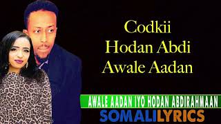 AWALE ADAN IYO HODAN ABDIRAHMAN  RAGGA KAAN KA DOORTOOW LYRICS [upl. by Ness]