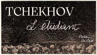 Tchekhov • « L’Étudiant » nouvelle LAPNJD livreaudio [upl. by Aleik]