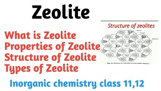 Zeolite  Properties structure types of Zeolite  Inorganic chemistry [upl. by Ile]