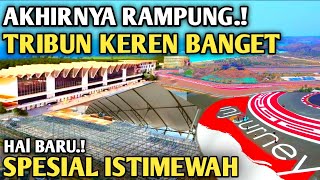 TRIBUN SPESIAL ISTIMEWA BANYAK HAL BARU SIRKUIT MANDALIKA [upl. by Sephira393]