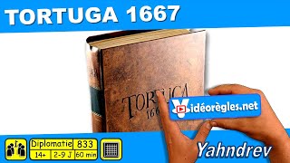 Vidéorègle Jeu de Société quot TORTUGA 1667 quot par Yahndrev 833 [upl. by Gnos]