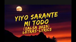 Yiyo Sarante  Mi Todo Salsa 2023 LetrasLyrics mitodo quéagonía yiyosarante [upl. by Laro]