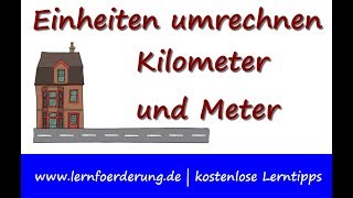 Einheiten umrechnen  Kilometer und Meter [upl. by Rehtaeh237]