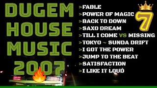 DUGEM HOUSE MUSIC JADUL 2007 FABLE vs POWER OF MAGIC [upl. by Hauser439]