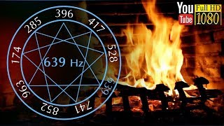 Fréquence Solfège 639 hz Chakra du Coeur 💫 Feu de cheminée Musique 💫 Sons de la nature pour Dormir [upl. by Eoj611]