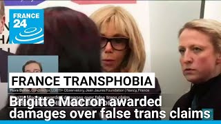 Brigitte Macron awarded damages over false trans claim • FRANCE 24 English [upl. by Dann]