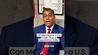 Can Marriage to a US Citizen Stop a Deportation Order US Immigration Lawyer  Gehi amp Associates [upl. by Eladnor658]