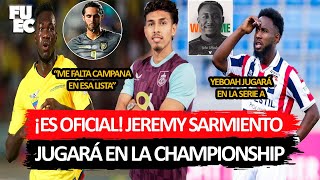 SARMIENTO AL BURNLEY de INGLATERRA  YEBOAH NUEVO JUGADOR del VENEZIA  FELIPAO INCONFORME 😡 [upl. by Oeht]