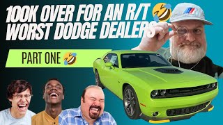 100K Over For An RT No Way 🤣 Worst Dealers To Buy A Dodge From Part 1 [upl. by Alyehs]