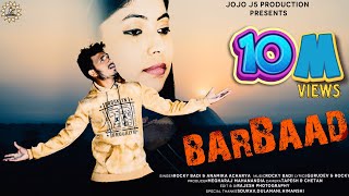 BARBAAD  OFFICIAL FULL VIDEO  VALENTINE BREAKUP SONG  ROCKY  ANAMIKA  JOJO J5 PRODUCTION [upl. by Busby711]