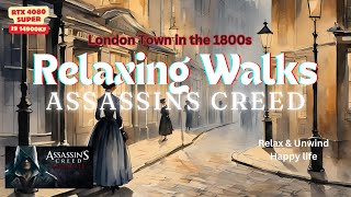 Relaxing Walks  London Town in 1868  Assassins Creed Syndicate  RTX Ultra Settings [upl. by Eelyram]