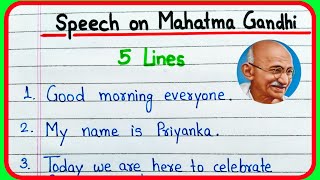 5 lines speech on Mahatma Gandhi in English  Mahatma Gandhi speech 5 lines  Gandhi Jayanti speech [upl. by Woodman749]