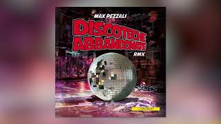 Max Pezzali  Discoteche abbandonate Albertino amp Mario Fargetta Remix [upl. by Anaujik]