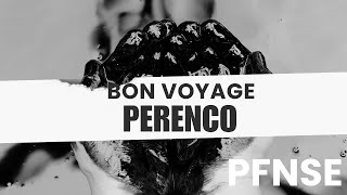 BON VOYAGE PERENCO [upl. by Behn]