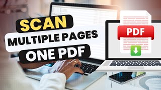 How to Scan Multiple Pages Into One PDF in 2024 [upl. by Ojimmas773]