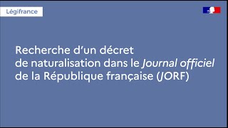 Légifrance  Cas dusage pour rechercher un décret de naturalisation publié au JORF [upl. by Yerffoj]