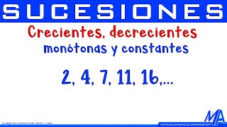 Sucesiones crecientes decrecientes monótonas constantes [upl. by Onek108]