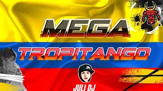 MEGA TROPITANGO COLOMBIANO🍾🥤JULIDJ2024 [upl. by Ekihc]