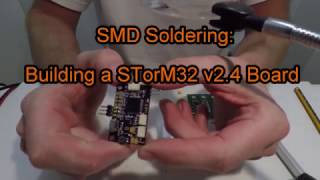 SMD Soldering Building a STorM32 v24 Board [upl. by Bysshe]